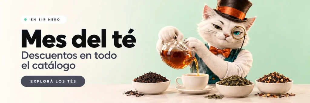 Mes del té: 5% de descuento en todo el catálogo de tés. Explorá los tés en Sir Neko.